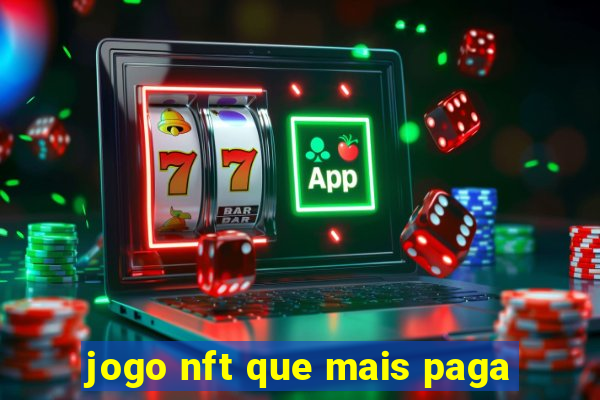 jogo nft que mais paga